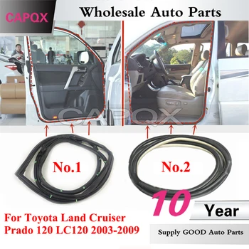 CAPQX Для Toyota Land Cruiser Prado 120 LC120 2003-2009 Уплотнительная Прокладка Двери Автомобиля Уплотнительная Прокладка Дверной Коробки Водонепроницаемая Уплотнительная Прокладка